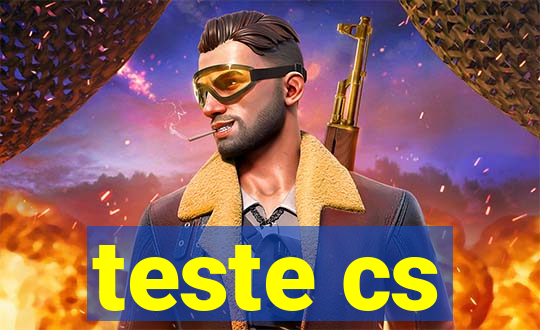 teste cs